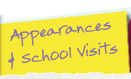 Appearances and School Visits